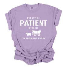 Load image into Gallery viewer, I'm From the 1900s Funny Shirt, Funny Graphic Tee, patient: Small / Pepper
