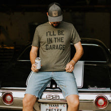 Load image into Gallery viewer, I'll be In the Garage Men's Shirt, Father's Day Tee: Medium
